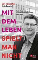 Mit dem Leben spielt man nicht - Uwe Heimowski - 9783775176439