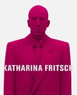 Katharina Fritsch - FRITSCH, Katharina  & ALLINGTON, Edward  & BLAZWICK, Iwona - 9783775711760