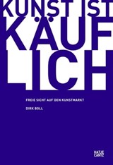 Kunst ist käuflich - Dirk Boll - 9783775730082