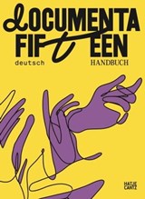 documenta fifteen Handbuch - A.K. Kaiza ; Ruangrupa ; documenta fifteen - 9783775753517