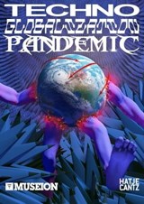 Techno Globalization Pandemic - LIL INTERNET ; Caroline Busta ; Matthew Collin ; Anna Greenspan ; Matthew Herbert ; Bart van der Heide ; Studio Mut - 9783775754309