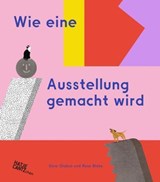 Wie eine Ausstellung gemacht wird - Doro Globus - 9783775757751