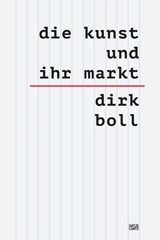 Die Kunst und ihr Markt - Dirk Boll - 9783775757935