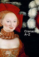 Lucas Cranach: A–Z - Teresa Präauer ; Torsten Köchlin - 9783775758895
