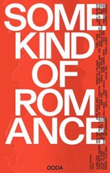 Some Kind of Romance, Any Kind of Existence - Ana Castanho ; Manuel Aires Mateus ; Michel Rojkind ; Amin Taha ; Pedro Campos Costa ; Mikkel Frost ; Jaime Font ; Nuno Melo Sousa ; Eduardo Souto de Moura ; João Luís Carrilho da Graça ; Álvaro Siza ; Vladimir Djurovic ; Carme Pigem ; Benedetta Tagliabue - 9783775763301