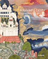 A Splendid Land - Debra Diamond ; Dipti Khera - 9783777439440