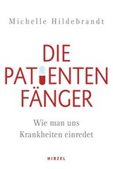 Die Patientenfänger - Michelle Hildebrandt - 9783777628707