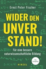 Wider den Unverstand! - Ernst-Peter Fischer - 9783777631172