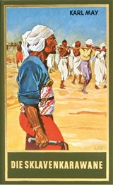Die Sklavenkarawane - Karl May ; Euchar A Schmid - 9783780215413