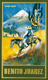 Benito Juarez - Karl May ; Euchar A Schmid - 9783780215536