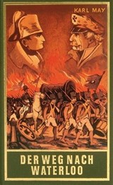 Der Weg nach Waterloo - Karl May ; Euchar A Schmid - 9783780215567