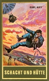 Schacht und Hütte - Karl May ; Lothar Schmid ; Bernhard Schmid - 9783780215727