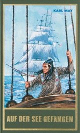 Auf der See gefangen - Karl May ; Lothar Schmid ; Bernhard Schmid ; Christoph F. Lorenz ; Ekkehard Bartsch - 9783780215802