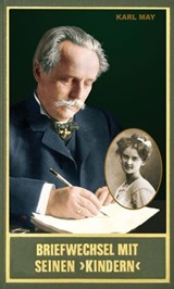Briefwechsel mit seinen Kindern. Erster Band 1896–1909 - Karl May - 9783780215956