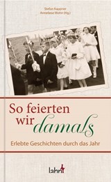 So feierten wir damals -  - 9783784042329