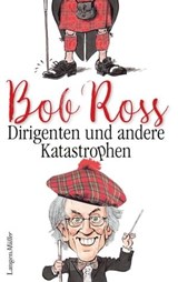 Dirigenten und andere Katastrophen - Bob Ross - 9783784483337