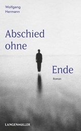 Abschied ohne Ende - Wolfgang Hermann - 9783784483467