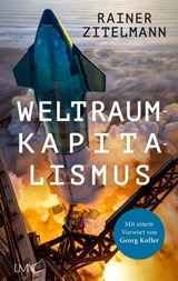 Weltraumkapitalismus - Rainer Zitelmann - 9783784485331
