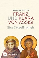 Franz und Klara von Assisi - Niklaus Kuster - 9783786729822