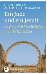 Ein Jude und ein Jesuit - Michel Bollag ; Christian Rutishauser - 9783786730576