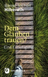 Dem Glauben trauen? - Bernd Jochen Hilberath - 9783786730644