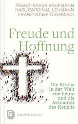 Freude und Hoffnung - Franz-Xaver Kaufmann ; Karl Kardinal Lehmann ; Franz-Josef Overbeck - 9783786740063
