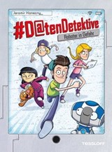 #Datendetektive. Band 1. Roboter in Gefahr - Jaromir Konecny - 9783788671327