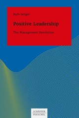 Positive Leadership - Ruth Seliger - 9783791038438