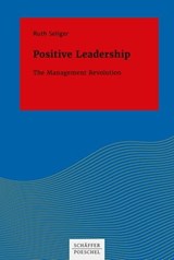 Positive Leadership - Ruth Seliger - 9783791050522