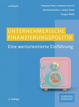 Unternehmerische Finanzierungspolitik - Stephan Paul ; Andreas Horsch ; Daniel Kaltofen ; André Uhde ; Gregor Weiß - 9783791065786
