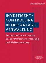 Investmentcontrolling in der Anlageverwaltung - Andreas Lipkow - 9783791066271