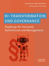 KI-Transformation und Governance - Sarah J. Becker ; Björn Bringmann ; Till Contzen ; Arno Probst - 9783791068510