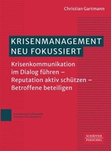 Krisenmanagement neu fokussiert - Christian Gartmann - 9783791068848