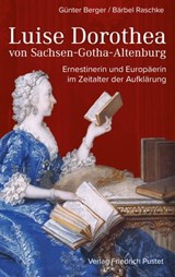 Luise Dorothea von Sachsen-Gotha-Altenburg - Günter Berger ; Bärbel Raschke - 9783791761060