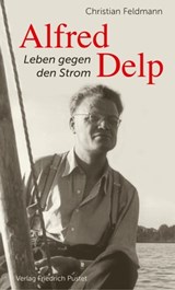 Alfred Delp - Christian Feldmann - 9783791762326