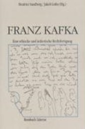 Franz Kafka: Zur ethischen und ästhetischen Rechtfertigung