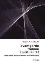 Avantgarde, Trauma, Spiritualität - Wolfgang-Andreas Schultz - 9783795786588