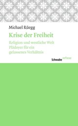 Krise der Freiheit - Michael Rüegg - 9783796535628