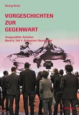 Vorgeschichten zur Gegenwart - Georg Kreis - 9783796535659