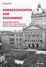 Vorgeschichten zur Gegenwart - Georg Kreis - 9783796535871
