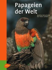 Reinschmidt, M: Papageien der Welt