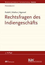 Rechtsfragen des Indiengeschäfts - Jörg Podehl ; C. S. Mathur ; Shalini Agarwal - 9783800591428