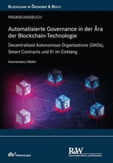 Automatisierte Governance in der Ära der Blockchain-Technologie - Jan-Gero Alexander Hannemann ; Robert Müller - 9783800596522