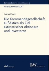 Die Kommanditgesellschaft auf Aktien als Ziel aktivistischer Aktionäre und Investoren - Justus Fautz - 9783800598601