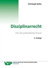 Disziplinarrecht - Christoph Keller - 9783801109332