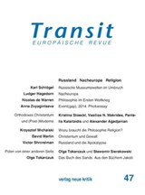 Transit 47. Europäische Revue - Karl Schlögel ; Victor Shnirelmann ; Vasilios N. Makrides ; Krzysztof Michalski ; Klaus Nellen - 9783801505769