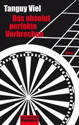 Das absolut perfekte Verbrechen - Tanguy Viel - 9783803141606