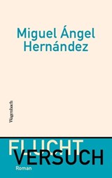 Fluchtversuch - Miguel Ángel Hernández - 9783803141644