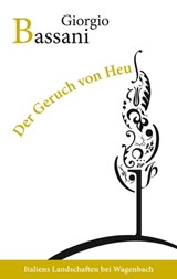 Der Geruch von Heu - Giorgio Bassani - 9783803143013