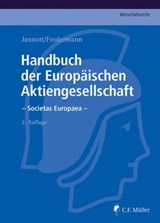 Handbuch der Europäischen Aktiengesellschaft - Societas Europaea - Jörn LL.M. Becker ; Nadine LL.M. Bodenschatz ; Heino Büsching ; Dermot Fleischmann ; Michael C. Frege ; Jürgen Frodermann ; Roland LL.M. Fürst ; Marcel eMBA Hagemann ; Markus Hunger ; Dirk Jannott ; Rainer Kienast ; Judith Klahr ; Klaus-Günter Klein ; Mar - 9783811437579